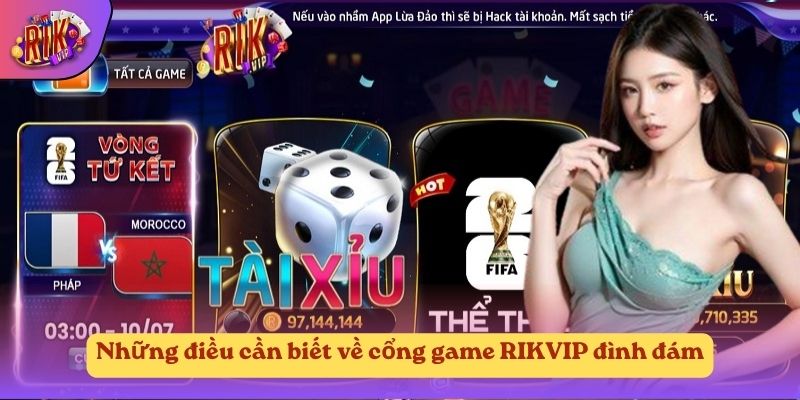 Những điều cần biết về cổng game RIKVIP đình đám Những điều cần biết về cổng game RIKVIP đình đám