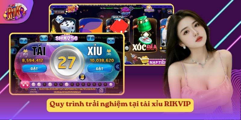 Quy trình trải nghiệm tại tài xỉu RIKVIP Quy trình trải nghiệm tại tài xỉu RIKVIP
