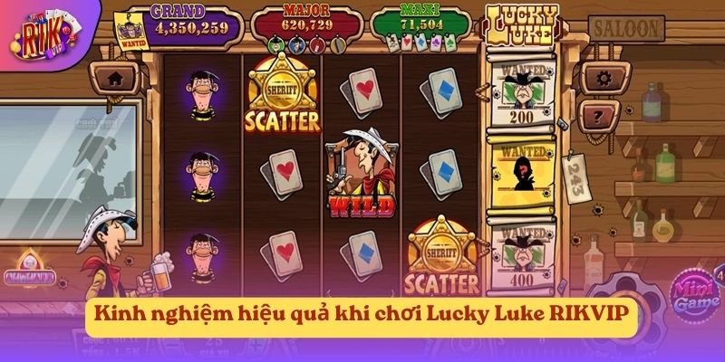 Kinh nghiệm hiệu quả khi chơi Lucky Luke RIKVIP Kinh nghiệm hiệu quả khi chơi Lucky Luke RIKVIP