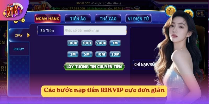Các bước nạp tiền RIKVIP cực đơn giản Các bước nạp tiền RIKVIP cực đơn giản
