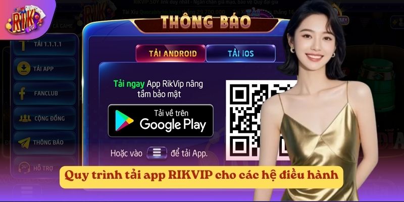 Quy trình tải app RIKVIP cho các hệ điều hành Quy trình tải app RIKVIP cho các hệ điều hành